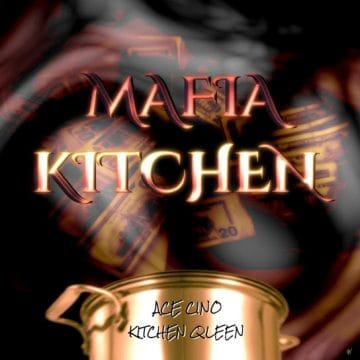 Ace Cino & Kitchen Qleen – Mafia Kitchen (Review)