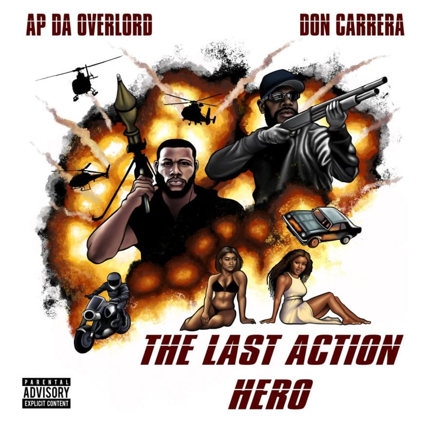 A.P. Da Overlord & Don Carrera New Album “Last Action Hero” Releasing April 7th