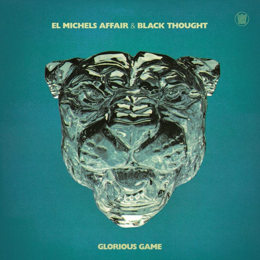 Black Thought & El Michels Affair Album Titled “Glorious Game” Releasing April 14th