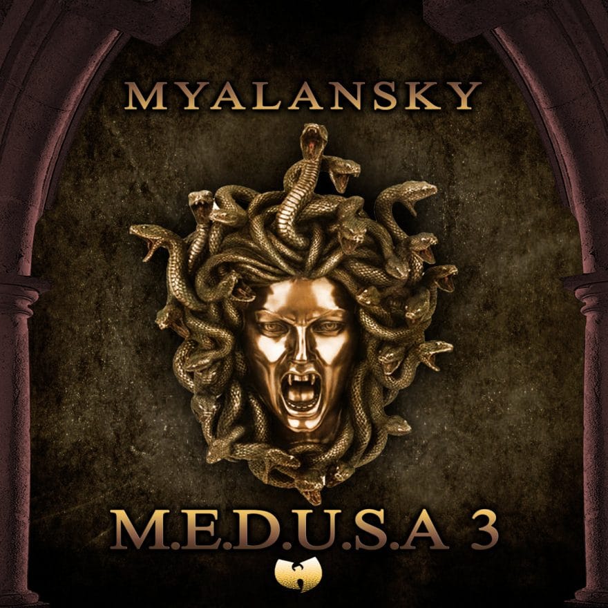 Myalansky (Wu-Syndicate) New Album “M.E.D.U.S.A. 3” is Releasing April 7th