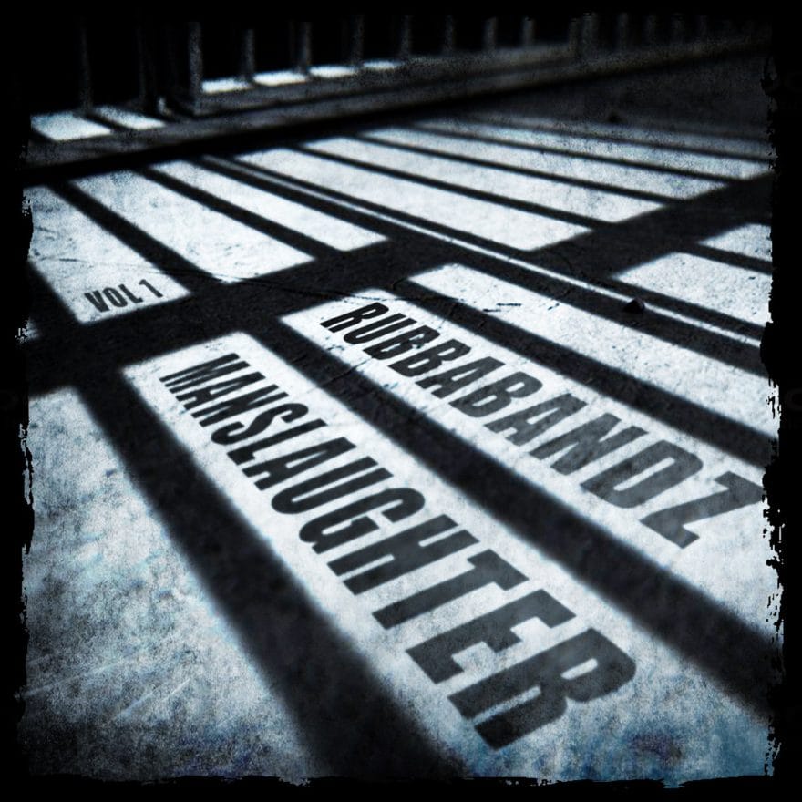 Rubbabandz New Album “Manslaughter Vol. 1” Releasing August 18th