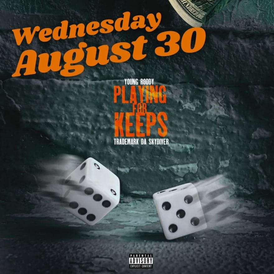 Trademark Da Skydiver & Young Roddy New EP “Playing For Keeps” Releasing August 30th