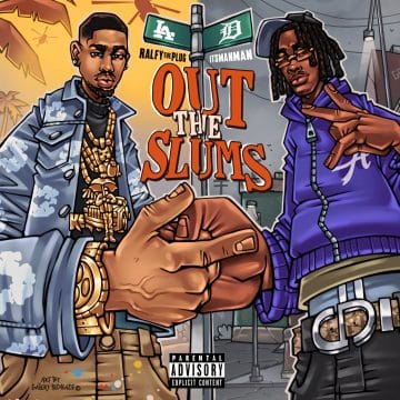 Ralfy The Plug & ItsManMan New Album “Out the Slums” Releasing March 8th